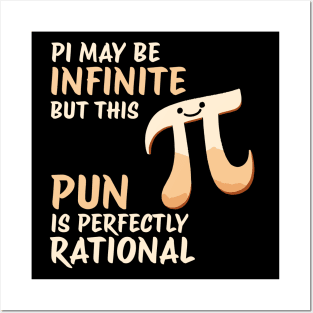 Math Pun Pi may be infinite but this Pun is perfectly rational Funny Math Design Posters and Art